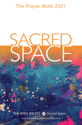 Sacred Space: The Prayer Book 2021