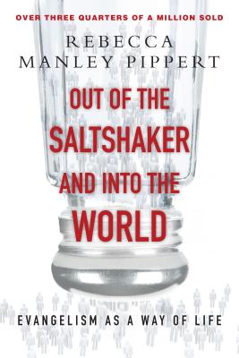 Out of the Saltshaker & Into the World: Evangelism as a Way of Life