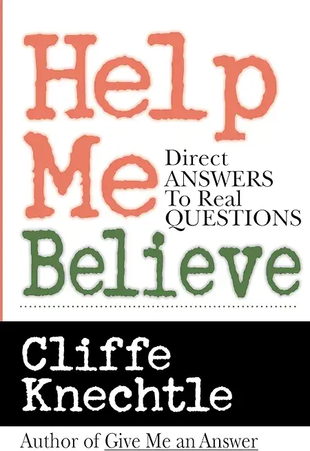 Help Me Believe: A Biblical & Theological Dialogue