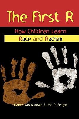 The First R: How Children Learn Race and Racism