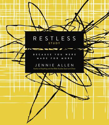 Restless, Study Guide: Because You Were Made for More