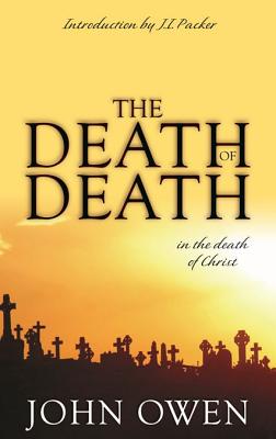 The Death of Death: In the Death of Christ
