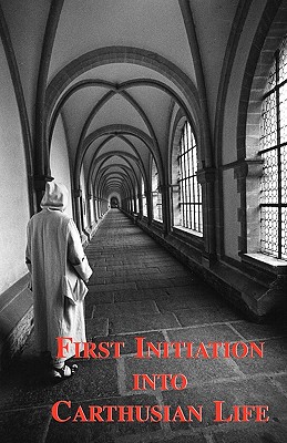 First Initiation Into Carthusian Life
