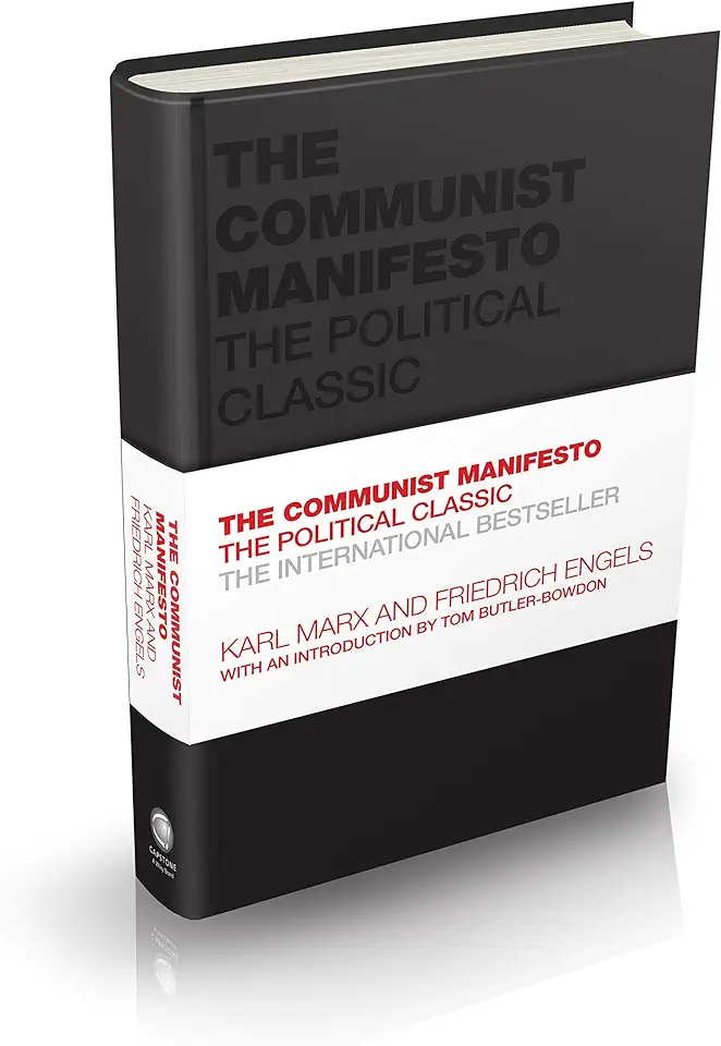 The Communist Manifesto: The Political Classic