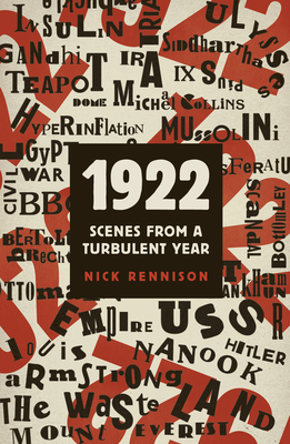 1922: Scenes from a Turbulent Year