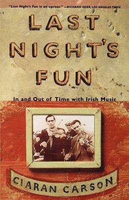 Last Night's Fun: A Book about Irish Traditional Music