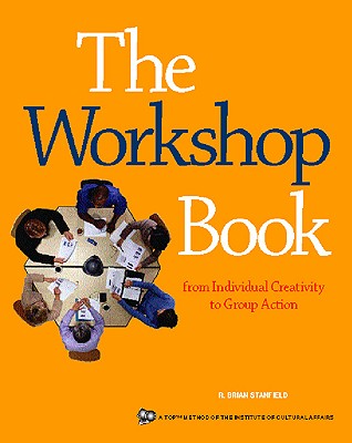 The Workshop Book: From Individual Creativity to Group Action