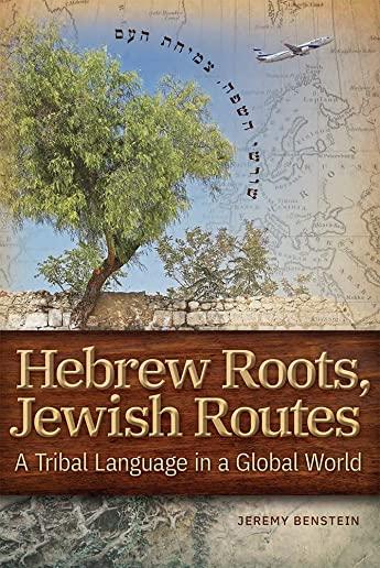 Hebrew Roots, Jewish Routes: A Tribal Language in a Global World