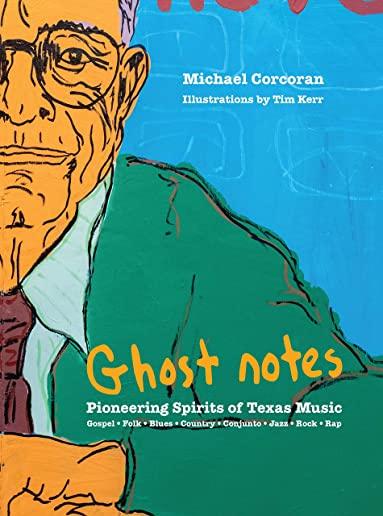 [ghost Notes]: Pioneering Spirits of Texas Music