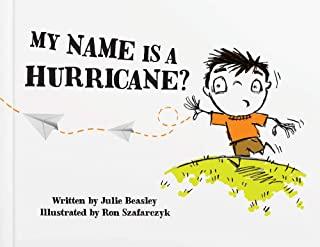 My Name Is a Hurricane?