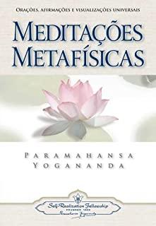 Meditacoes Metafisicas: Paramahansa Yogananda