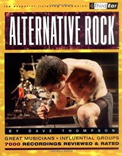 Alternative Rock: The Best Musicians & Recordings