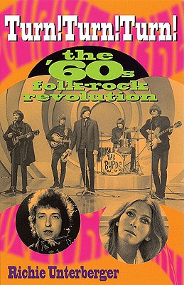 Turn! Turn! Turn!: The '60's Folk-Rock Revolution