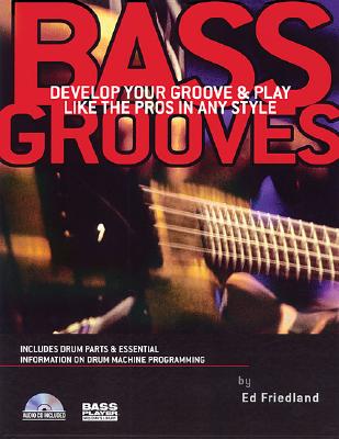 Bass Grooves: Develop Your Groove & Play Like the Pros in Any Style
