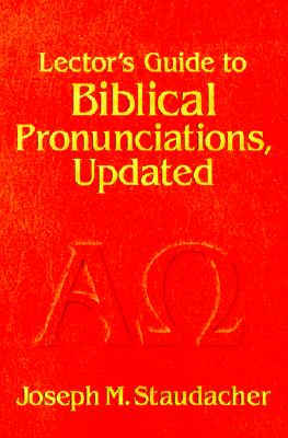 Lector's Guide to Biblical Pronunciations