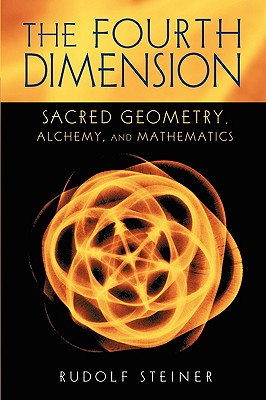 The Fourth Dimension: Sacred Geometry, Alchemy & Mathematics (Cw 324a)