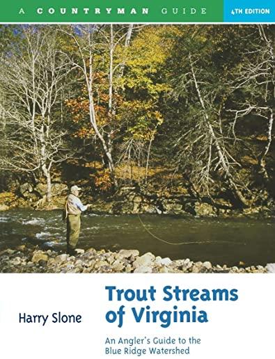 Trout Streams of Virginia: An Angler's Guide to the Blue Ridge Watershed
