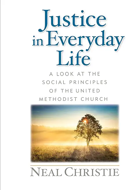 Justice in Everyday Life: A Look at the Social Principles of the United Methodist Church