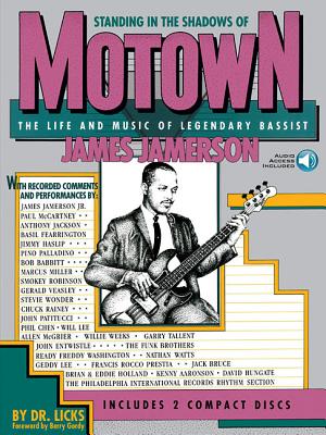 Standing in the Shadows of Motown: The Life and Music of Legendary Bassist James Jamerson [With 2]