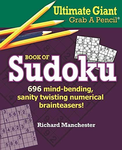 Ultimate Giant Grab a Pencil Book of Sudoku