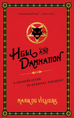 Hell and Damnation: A Sinner's Guide to Eternal Torment