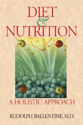 Diet and Nutrition: A Holistic Approach