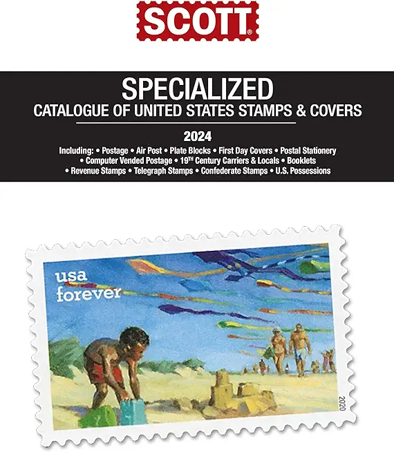 2024 Scott Us Specialized Catalogue of the United States Stamps & Covers: Scott Specialized Catalogue of United States Stamps & Covers