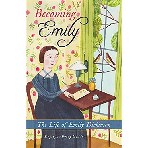 Becoming Emily: The Life of Emily Dickinson