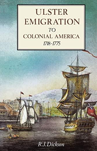 Ulster Emigration to Colonial America, 1718-1775