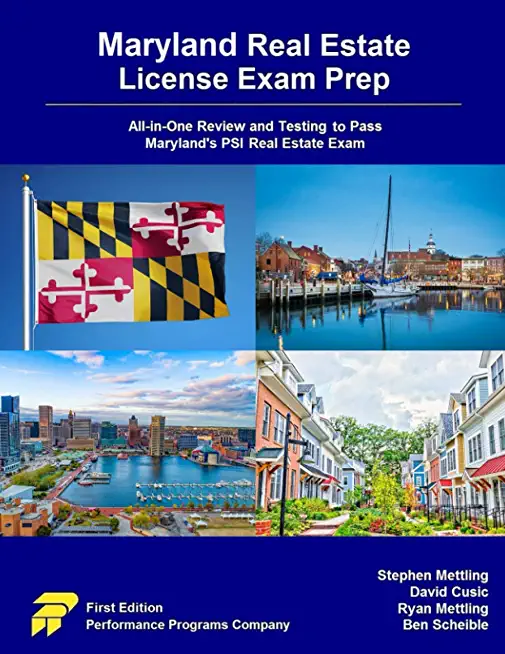 Maryland Real Estate License Exam Prep: All-in-One Review and Testing to Pass Maryland's PSI Real Estate Exam