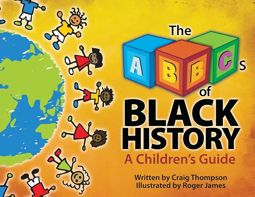 The Abc's of Black History: A Children's Guide