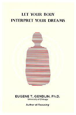 Let Your Body Interpret Your Dreams (P)