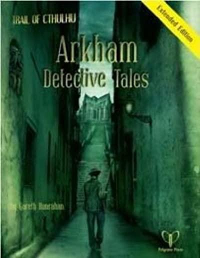 Arkham Detective Tales: Extended Edition
