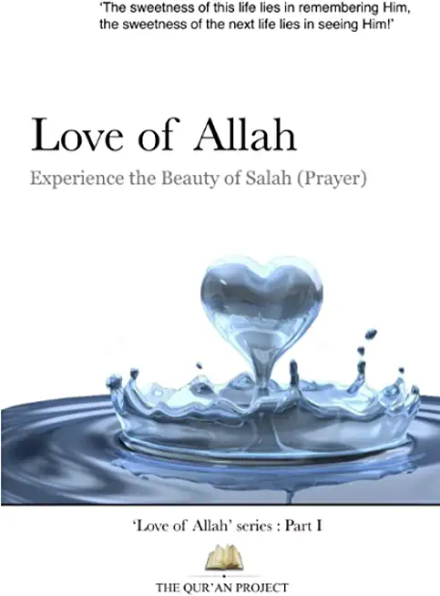 Love of Allah: Experience the Beauty of Salah (prayer)