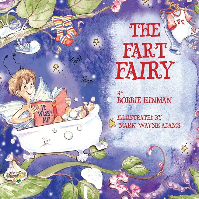The Fart Fairy: Winner of 6 Children's Picture Book Awards: A Magical Explanation for those Embarrassing Sounds and Odors - For Kids A