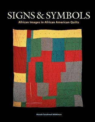 Signs & Symbols: African Images in African American Quilts