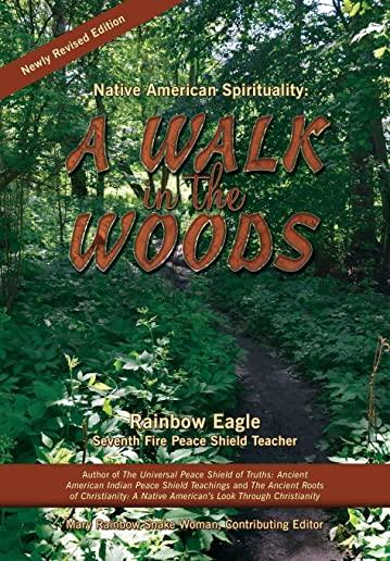 Native American Spirituality A Walk in the Woods
