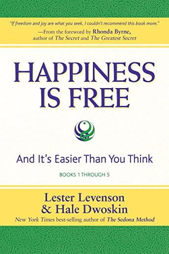 Happiness Is Free: And It's Easier Than You Think, Books 1 through 5, The Greatest Secret Edition