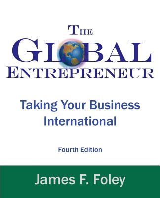 Global Entrepreneur: Taking Your Business International