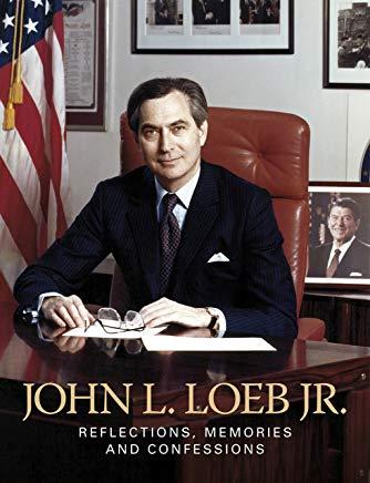 John L. Loeb Jr.: Reflections, Memories and Confessions