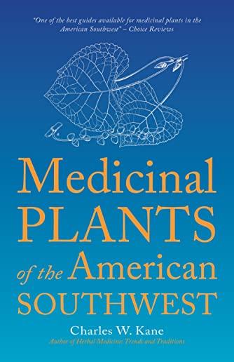 Medicinal Plants of the American Southwest (Revised) (Revised) (Revised)