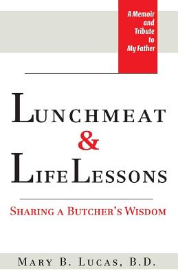 Lunchmeat & Life Lessons: Sharing a Butcher's Wisdom