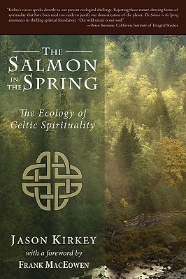 Salmon in the Spring: The Ecology of Celtic Spirituality