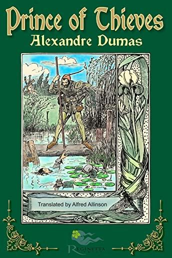 The Prince of Thieves: Tales of Robin Hood by Alexandre Dumas: Book One
