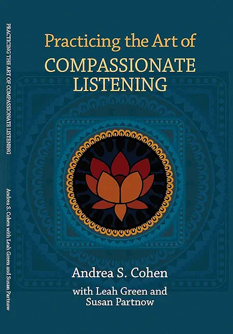 Practicing the Art of Compassionate Listening