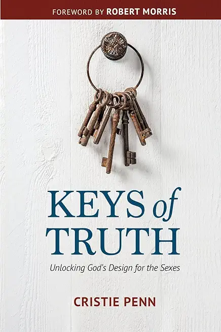 Keys of Truth: Unlocking God's Design for the Sexes