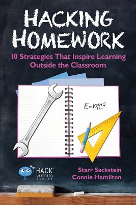 Hacking Homework: 10 Strategies That Inspire Learning Outside the Classroom