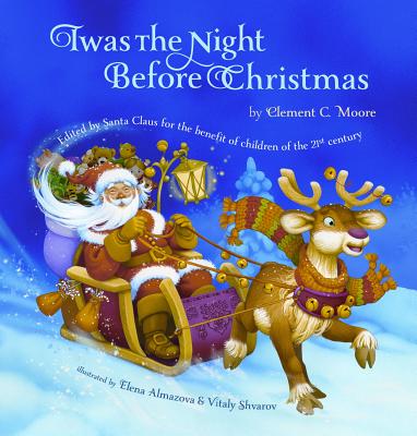Twas the Night Before Christmas: Edited by Santa Claus for the Benefit of Children of the 21st Century: Edited by Santa Claus for the Benefit of Child