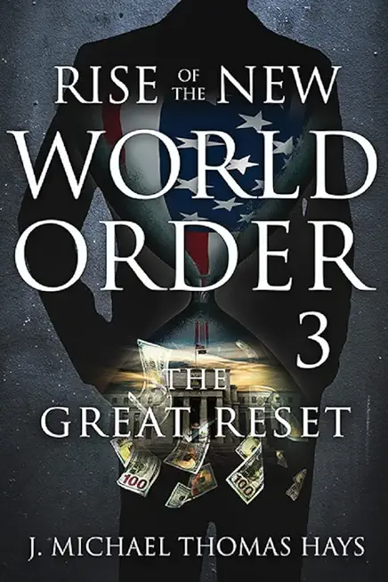 Rise of the New World Order 3: The Great Reset