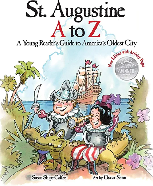 St. Augustine A to Z: A Young Reader's Guie to America's Oldest City